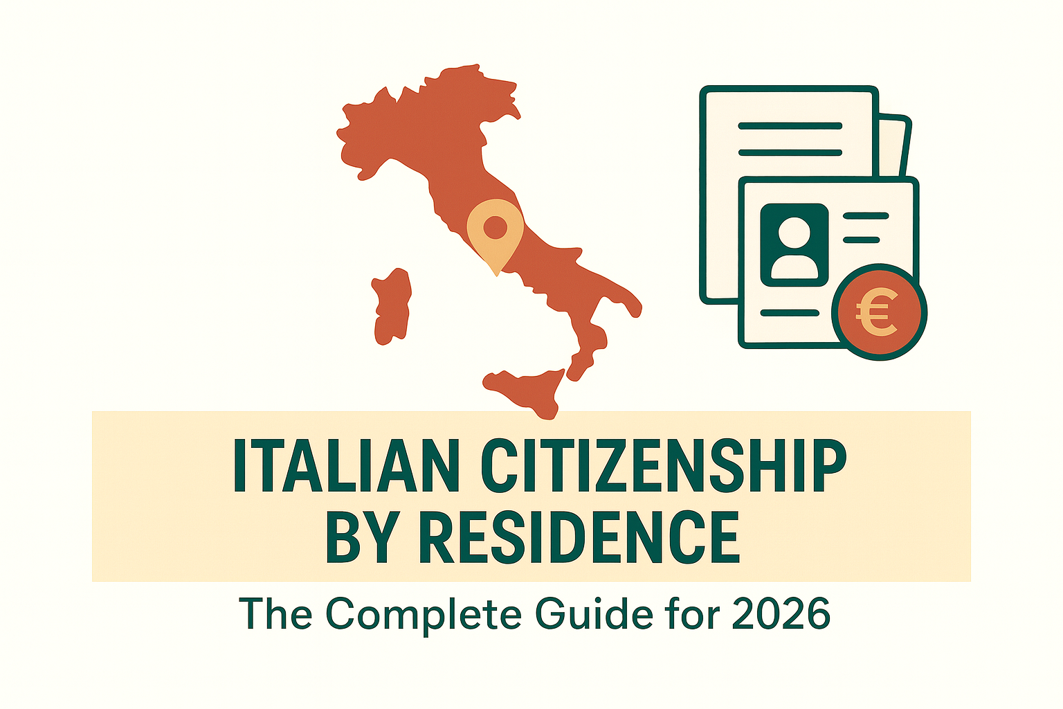 Italian Citizenship by Residence: The Complete Guide for 2026